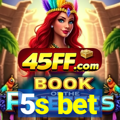 5s bet
